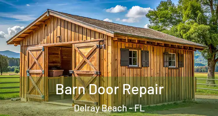  Barn Door Repair Delray Beach - FL