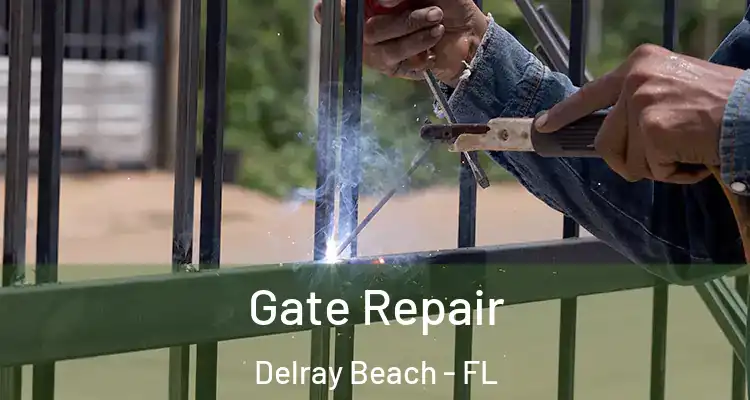  Gate Repair Delray Beach - FL