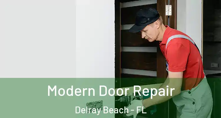  Modern Door Repair Delray Beach - FL