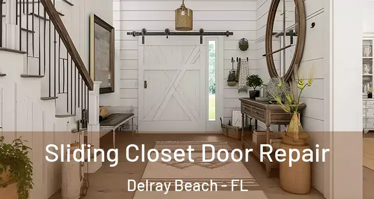  Sliding Closet Door Repair Delray Beach - FL