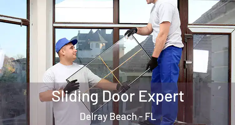  Sliding Door Expert Delray Beach - FL