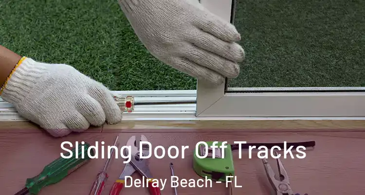  Sliding Door Off Tracks Delray Beach - FL